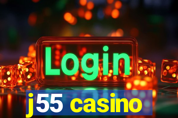 j55 casino